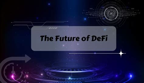 The Future of DeFi: